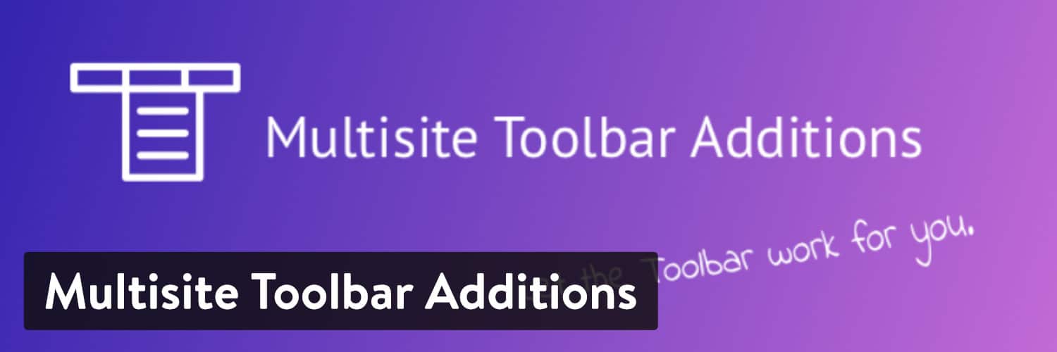 Multisite Toolbar Additions WordPress plugin